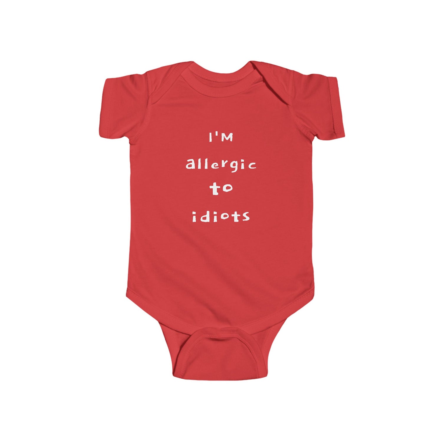 "BABY TALK TEES"  0 - 24 months  "I Am Allergic to Idiots" – Baby Onsie