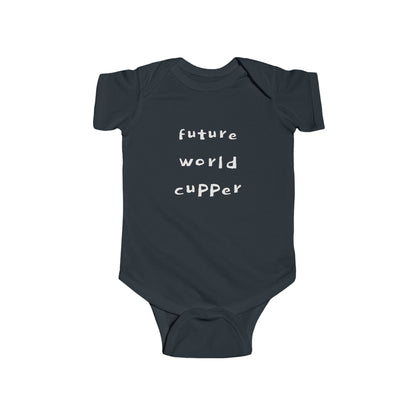 "BABY TALK TEES" 0-24 months  “Future World Cupper”  Baby Onesie