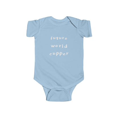 "BABY TALK TEES" 0-24 months  “Future World Cupper”  Baby Onesie