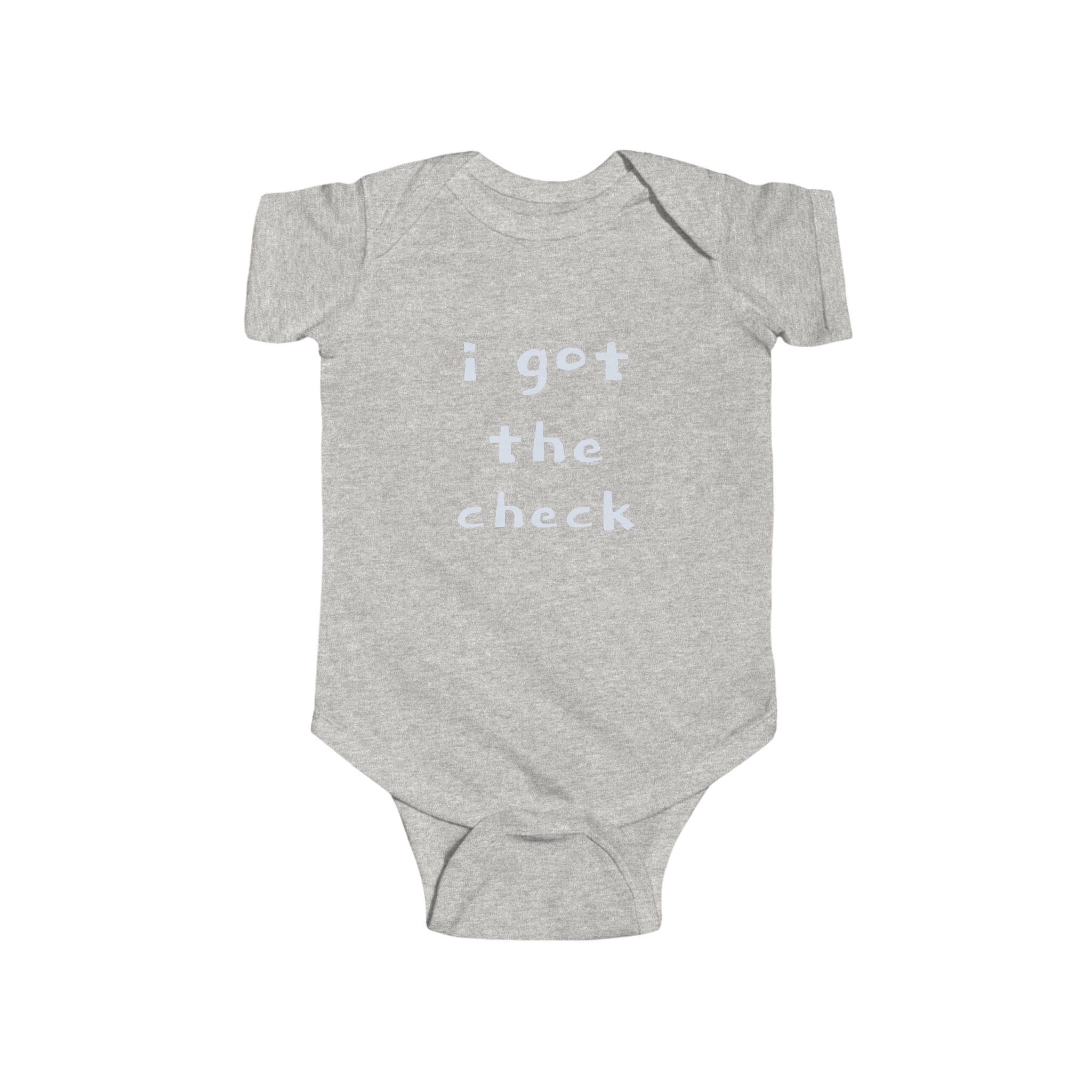 "BABY TALK TEES"  0.24 MONTHS  "I got the check" Baby Onesie