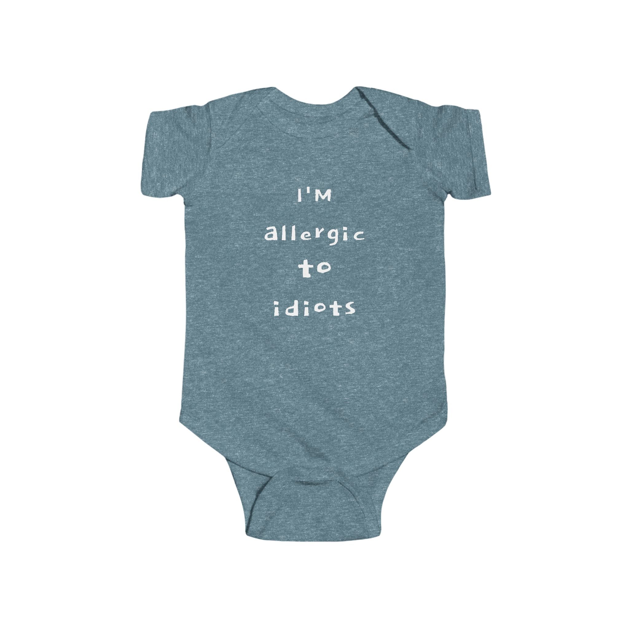 "BABY TALK TEES"  0 - 24 months  "I Am Allergic to Idiots" – Baby Onsie