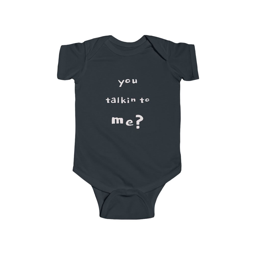 "BABY TALK TEES"  0 TO 24 months  "You Talkin' to Me?"  Baby Onesie
