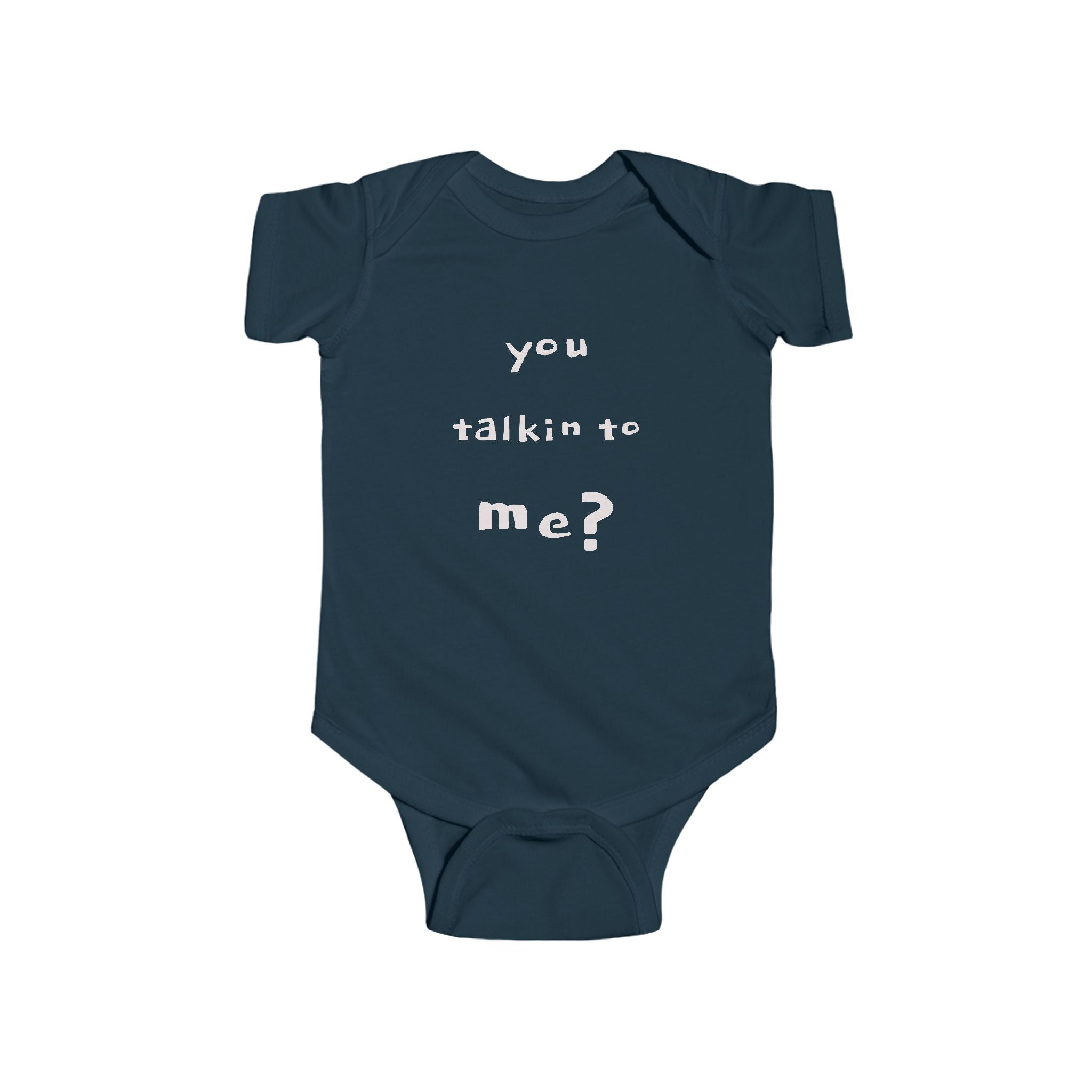 "BABY TALK TEES"  0 TO 24 months  "You Talkin' to Me?"  Baby Onesie